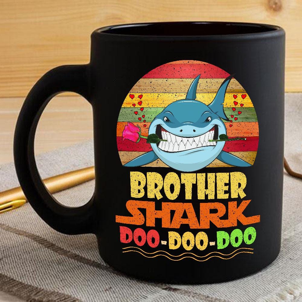 Vintage Brother Shark Doo Doo Doo Coffee Mug Retro Shark And Rose Mens Custom Father’s Day Mother’s Day Gift Idea BPS181