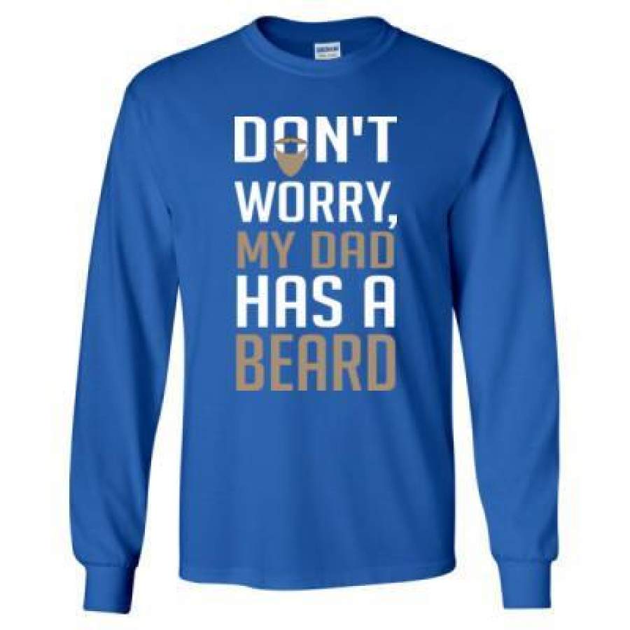 AGR Dont Worry My Dad Has A Beard – Long Sleeve T-Shirt