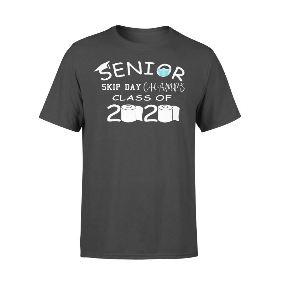 Senior Skip Day Champs Class Of 2020 T-shirt