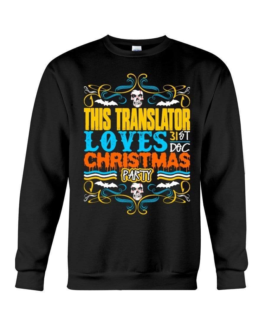 Translator Loves Christmas Party Crewneck Sweatshirt – Unisex – Sizes Small to 5XL Ugly Christmas Sweater