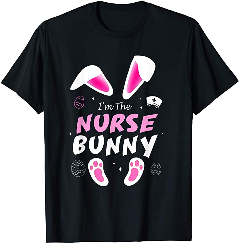 I’m The Nurse Bunny Easter Day Rabbit Family Matching T-Shirt