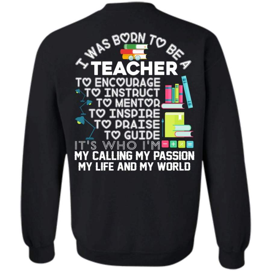 I’m My Calling My Passion T Shirt, Being A Teacher Sweatshirt