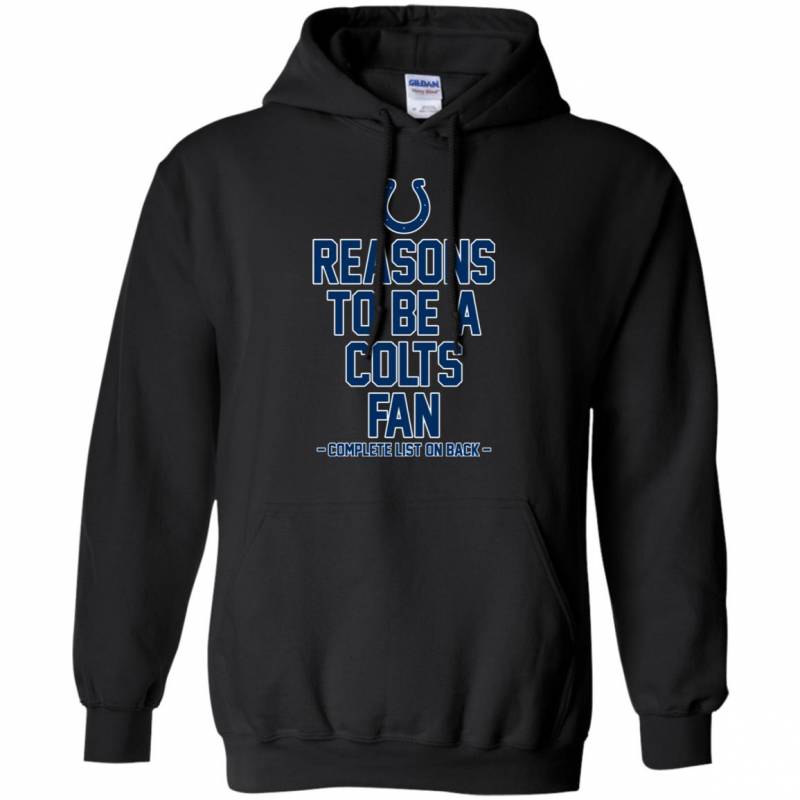 Reasons to be a Indianapolis Colts Fan Complete List on Back – Funny Shirts