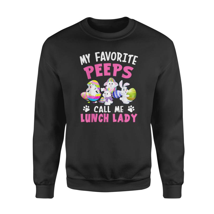 My Favorite Peeps Call Me Lunch Lady Bunny Easter Day – Standard Fleece Sweatshirt