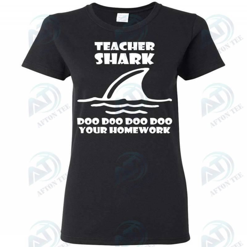 Teacher Shark Doo Doo Doo Your Homework Women Tshirt