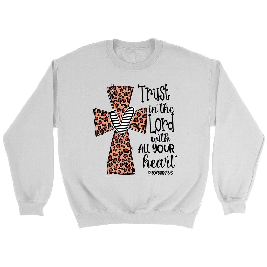 Christian Sweatshirt, Trust In The Lord With All Your Heart Leopard