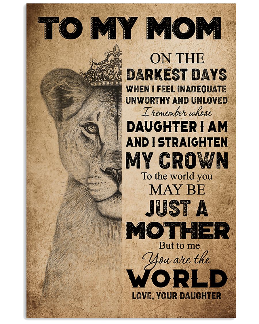 To My Mom Lion You Are The World – Mother Poster 0921