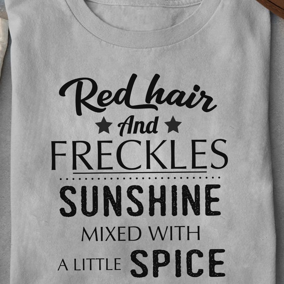 Red Hair And Freckles Sunshine Mixed With A Little Spice Standard/Premium T-Shirt