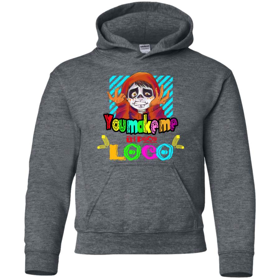 You Make Me Un Poco Loco Youth Hoodie