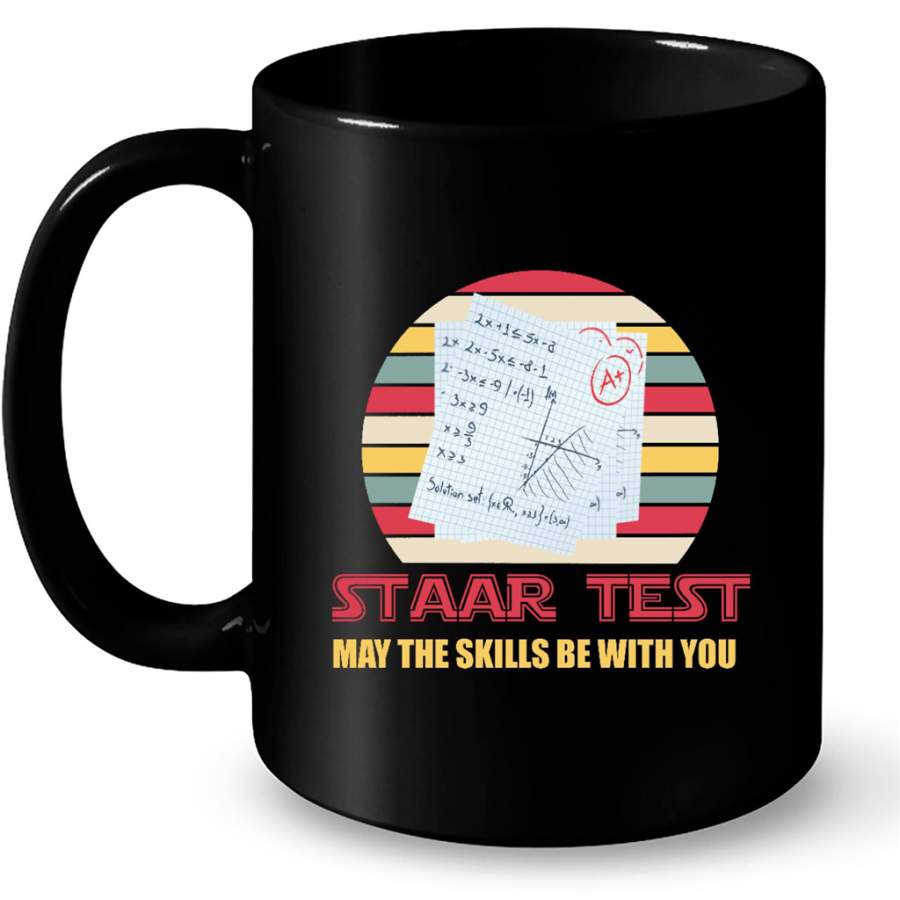 Staar Test May The Skills Be With You, Classic Vintage – Full-Wrap Coffee Black Mug