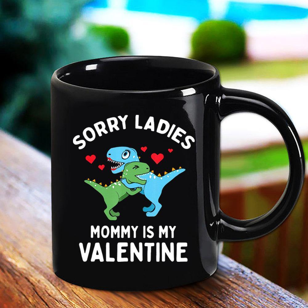 Valentine Dinosaur Family Sorry Ladies Mommy Is My Valentine Happy Time Hug Lovers Black Mug