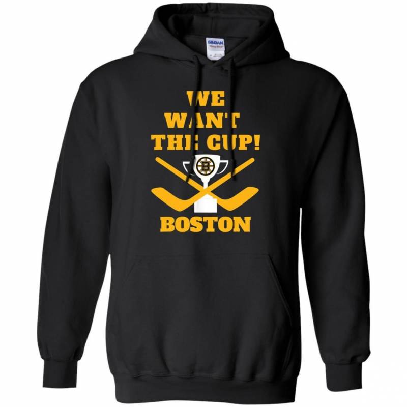 Boston Bruins Hockey We Want the cup Tee Hoodie