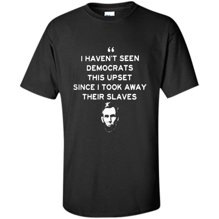 Political T-shirt I Haven’t Seen Democrats T-shirt