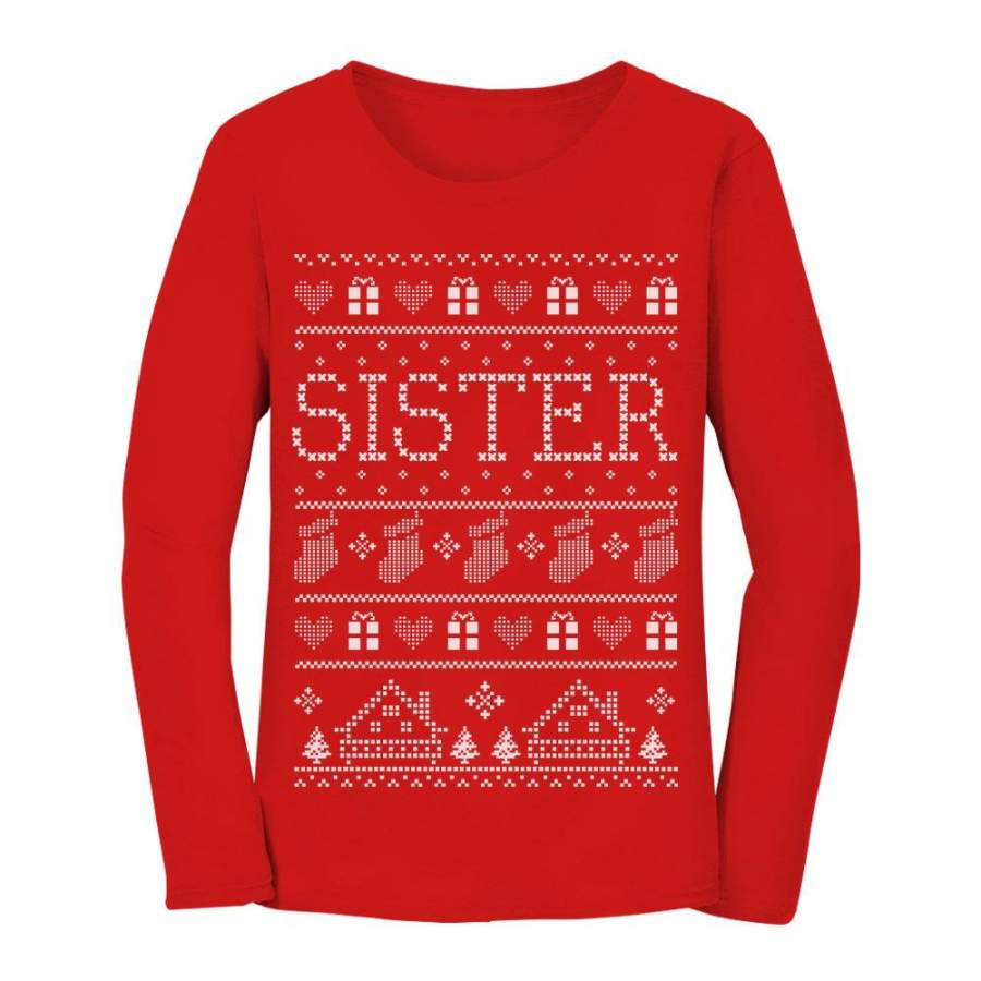 Sister Ugly Christmas Sweater Women Long Sleeve T-Shirt