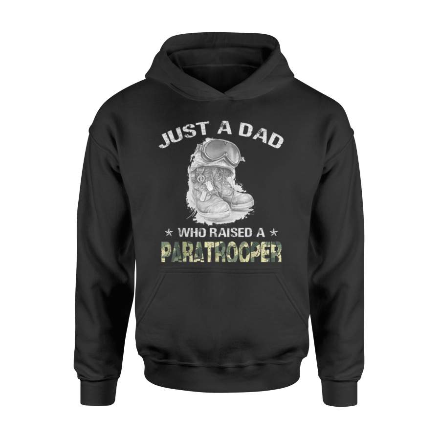 Just A Dad Who Raised A Paratrooper Father’s Day Papa Hoodie T-Shirt