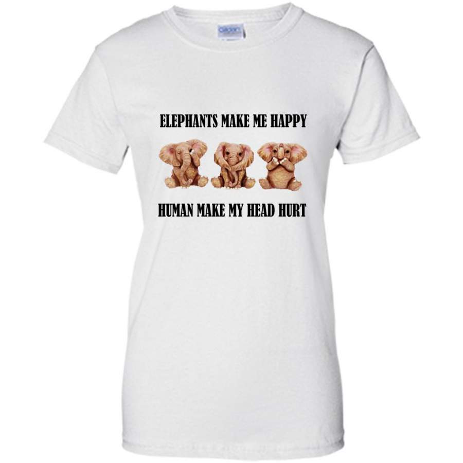 Elephants Make Me Happy Humans Make My Head Hurt (w) – Gildan Women Shirt