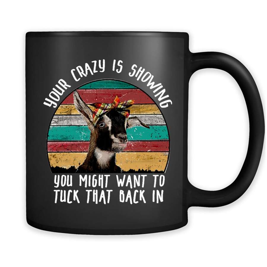 Goat, Your Crazy Is Showing You Might Want To Tuck That Back In, Classic Vintage – Full-Wrap Coffee Black Mug