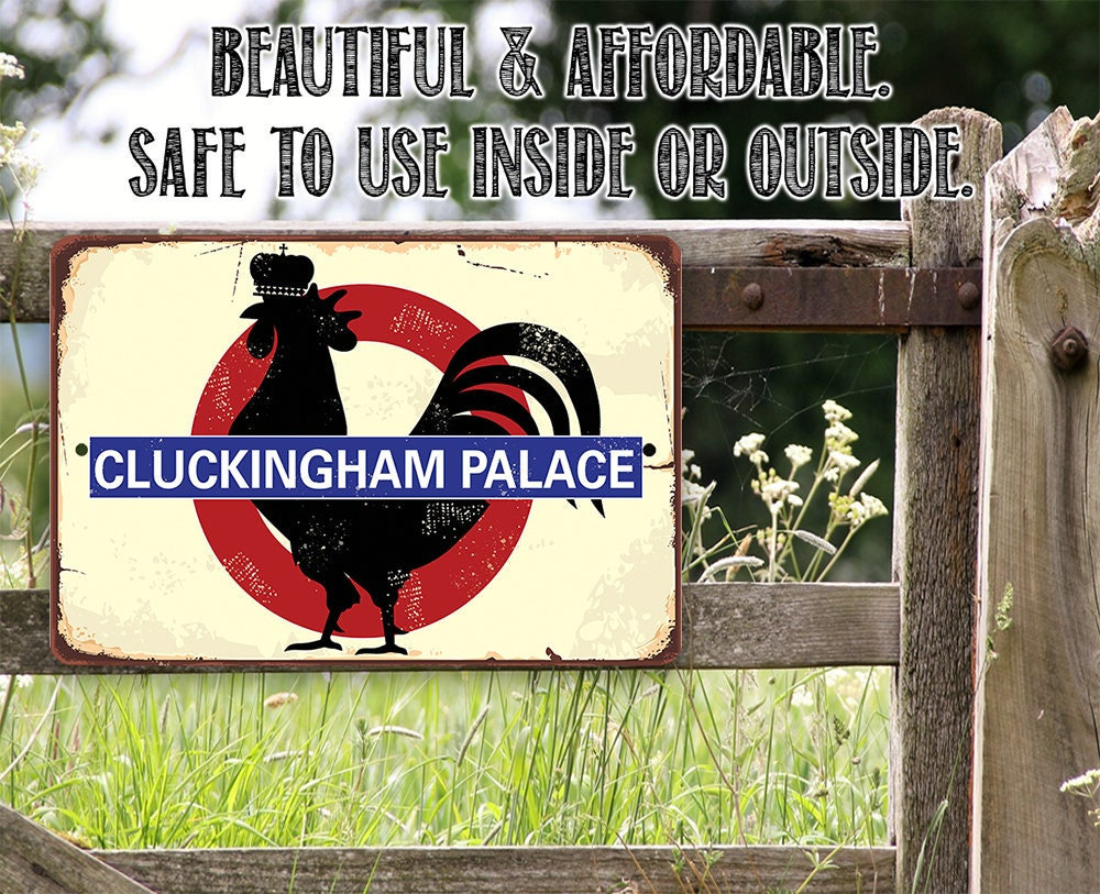 Chicken Coop Sign – Cluckingham Palace – 8″ x 12″ or 12″ x 18″ Aluminum Tin Awesome Metal Poster