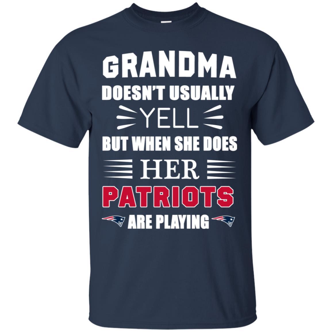 Grandma Doesn’t Usually Yell She Does Her New England Patriots Tshirt