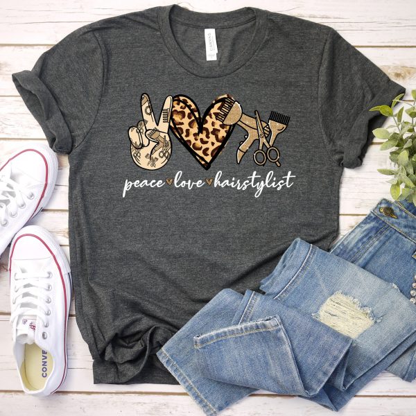 Peace Love Hair Stylist Tee