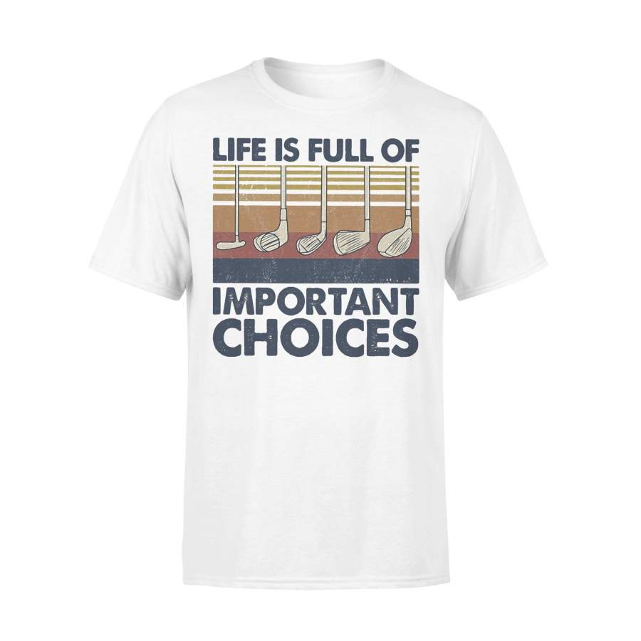 Golf Life Is Full Of Important Choices Vintage T-shirt