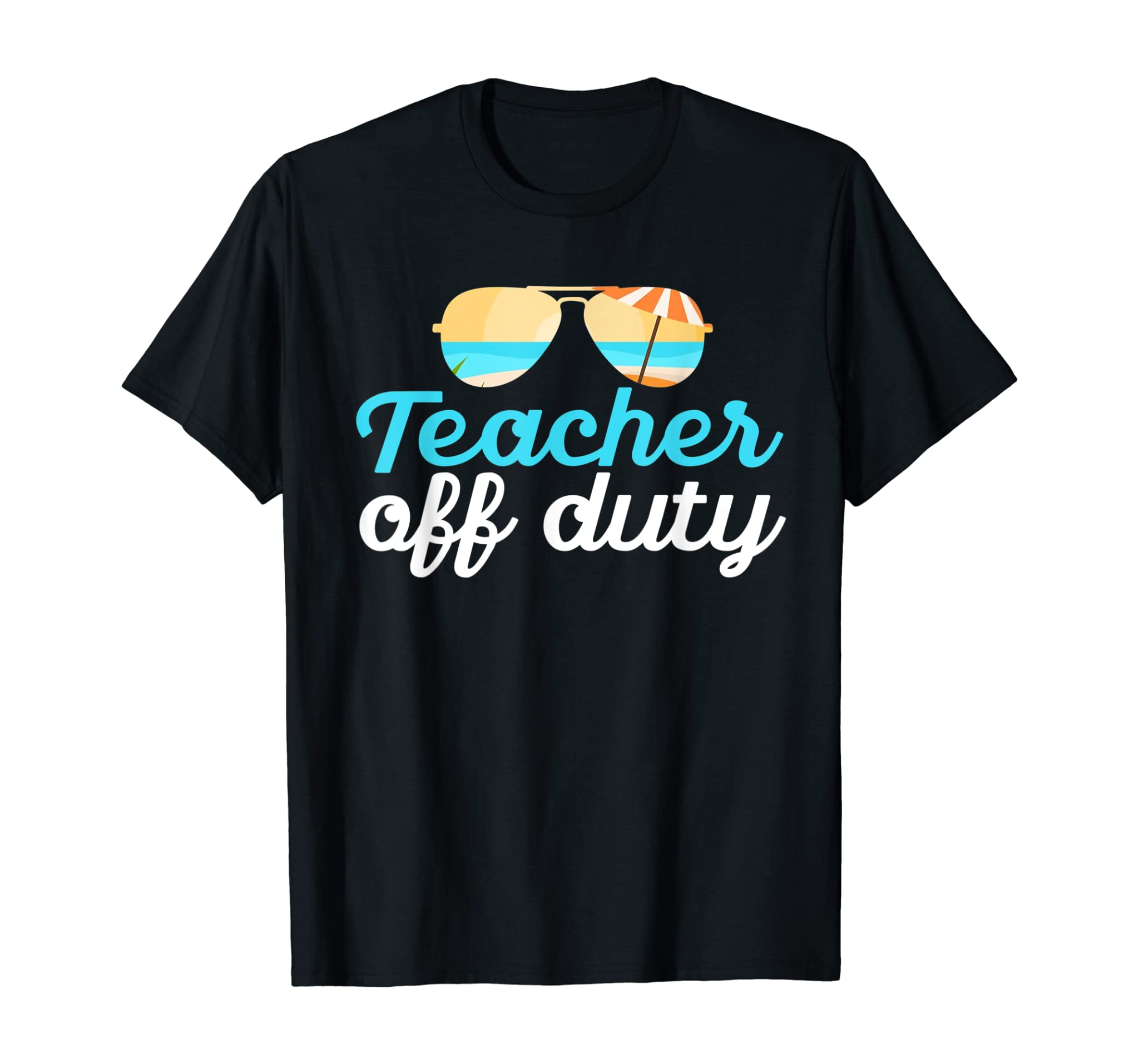 Teacher Off Duty Last Day of School Tropical Vacation Gift T-Shirt