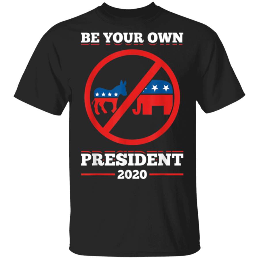 Be Your Own President TShirt