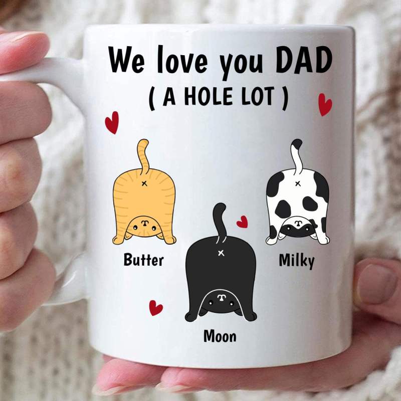 Personalized Gift For Cat Dad Love You Dad A Hole Lot Mug