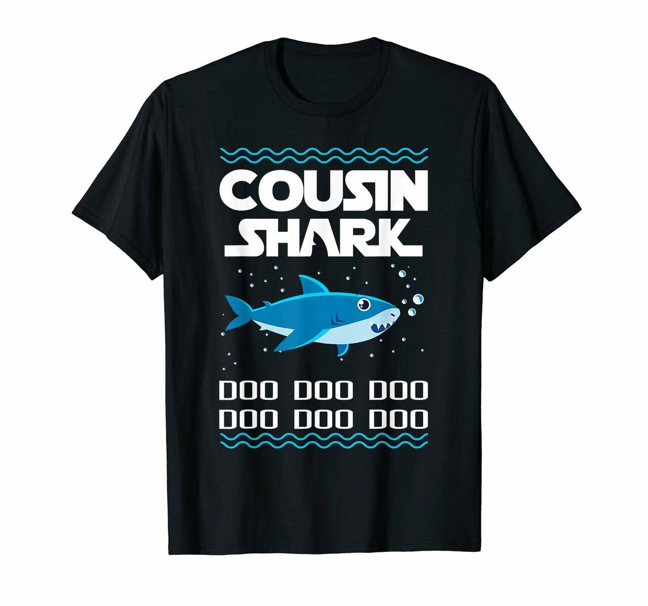 Cousin Shark Tee Doo Doo Doo – Family Gift T-Shirt