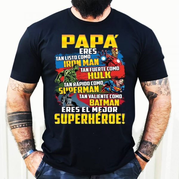 Papá Eres Superhéroe 2D Tshirt Hg