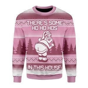 There’S Some Hos In This House Ugly Christmas Sweater, For Men & Women