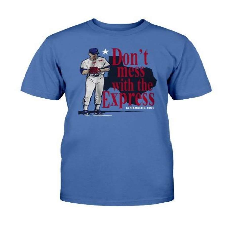 Nolan Ryan Don’t Mess With The Express T-Shirt –  Texas Rangers, and Houston Astros.