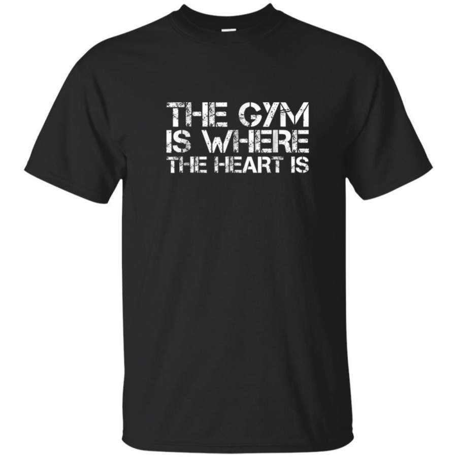 AGR The Gym Is Where The Heart Is Fitness Motivation Tshirt Jaq T-shirt