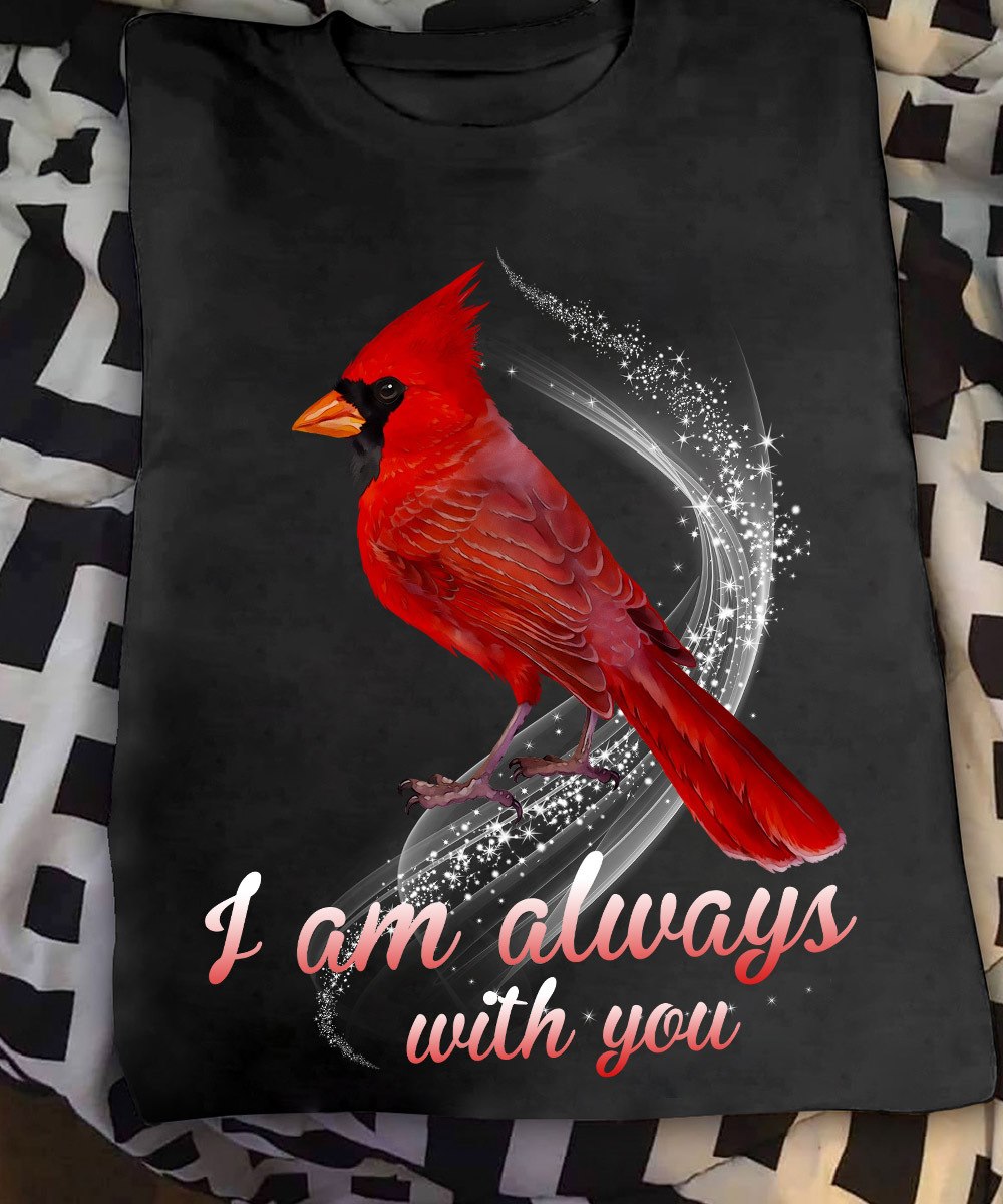 Memorial I Am Always With You Cardinal Gift Standard/Premium T-Shirt