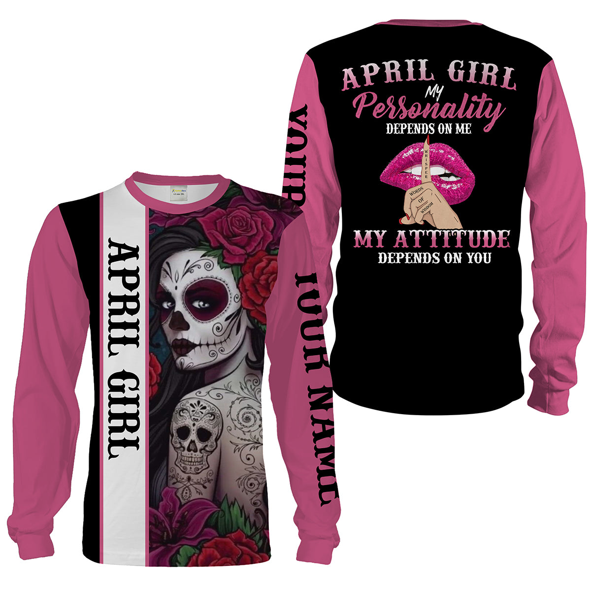 April girl My personality depend on me My attitude depend on you custom name Shirts Cool April birthday gifts   Chipteeamz FSD1644