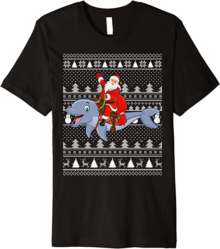 Funny Dolphin Fish Lover Santa Riding Dolphin Ugly Christmas Premium T-Shirt