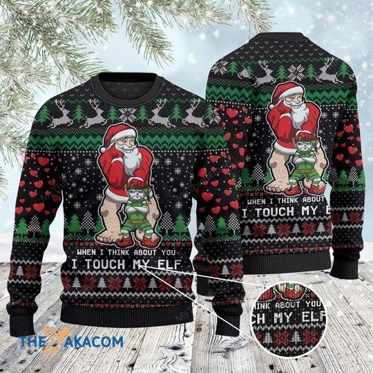 Merry Xmas When I Think About You I Touch My Elf Awesome Gift For Christmas Ugly Christmas Sweater