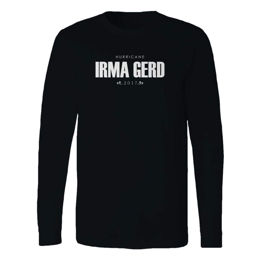 Shirtless Style Hurricane Irma Florida Irma Gerd Meme Long Sleeve T-Shirt Tee