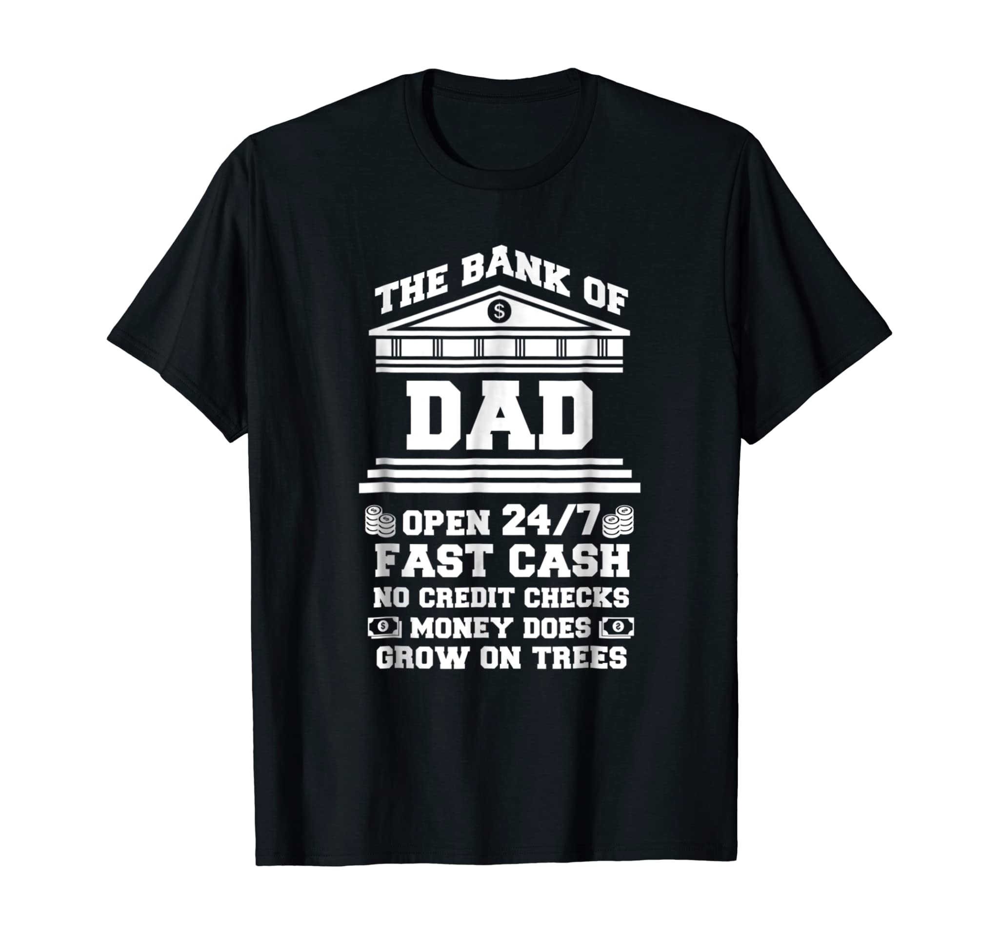 The Bank Of Dad T Shirt Funny Father Day Gift Tee