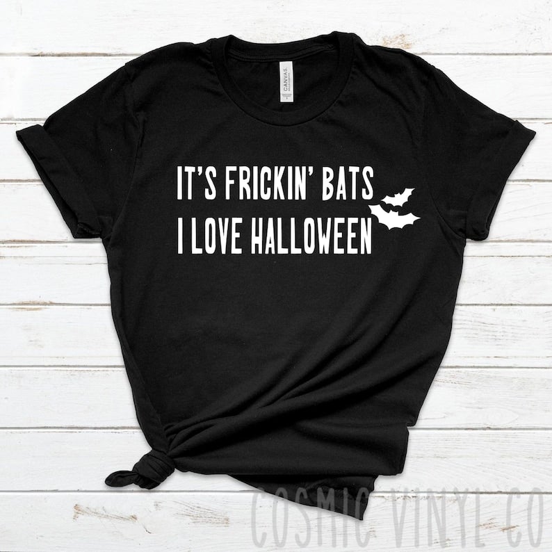 It’S Frickin’ Bats I Love Halloween Unisex T-Shirt Hoodie Sweatshirt Size S-5Xl