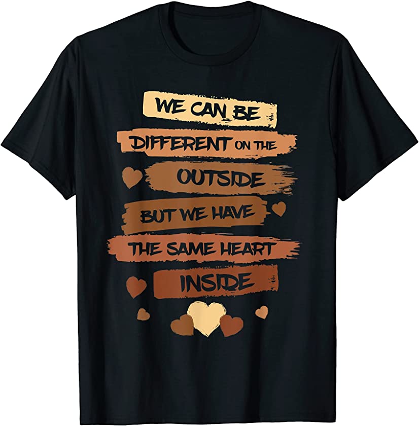 The Same Heart Inside History Month Black Lives Matter T-Shirt