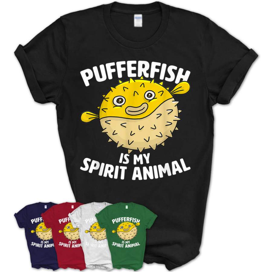 Pufferfish Is My Spirit Animal T-Shirt – Puffer Fish Party