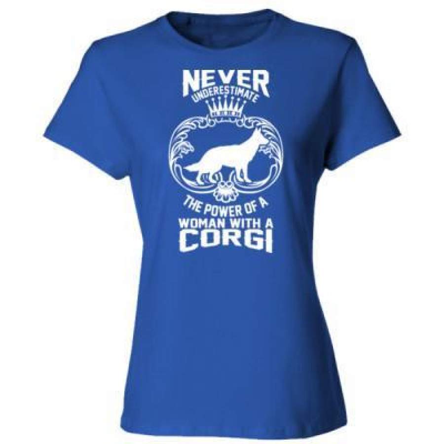 AGR Never Underestimate Power Of A Women With Corgi – Ladies’ Cotton T-Shirt