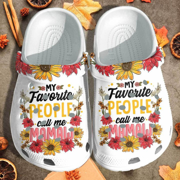 My Favorite People Call Me Mamaw Custom Crocs Classic Clogs Shoes Customize Name Outdoor Crocs Classic Clogs Shoes Gift For Women Grandma Mother Day