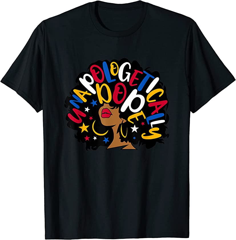 Unapologetically Dope Black African American Afro Girl T-Shirt