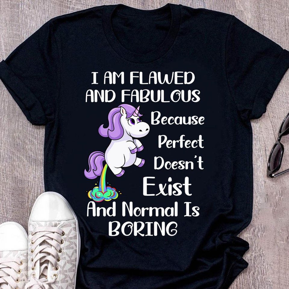 Awesome Unicorn I Am Flawed And Fabulous Because Perfect Doesn’T Exist And Normal Is Boring Gift Ideas Standard/Premium T-Shirt