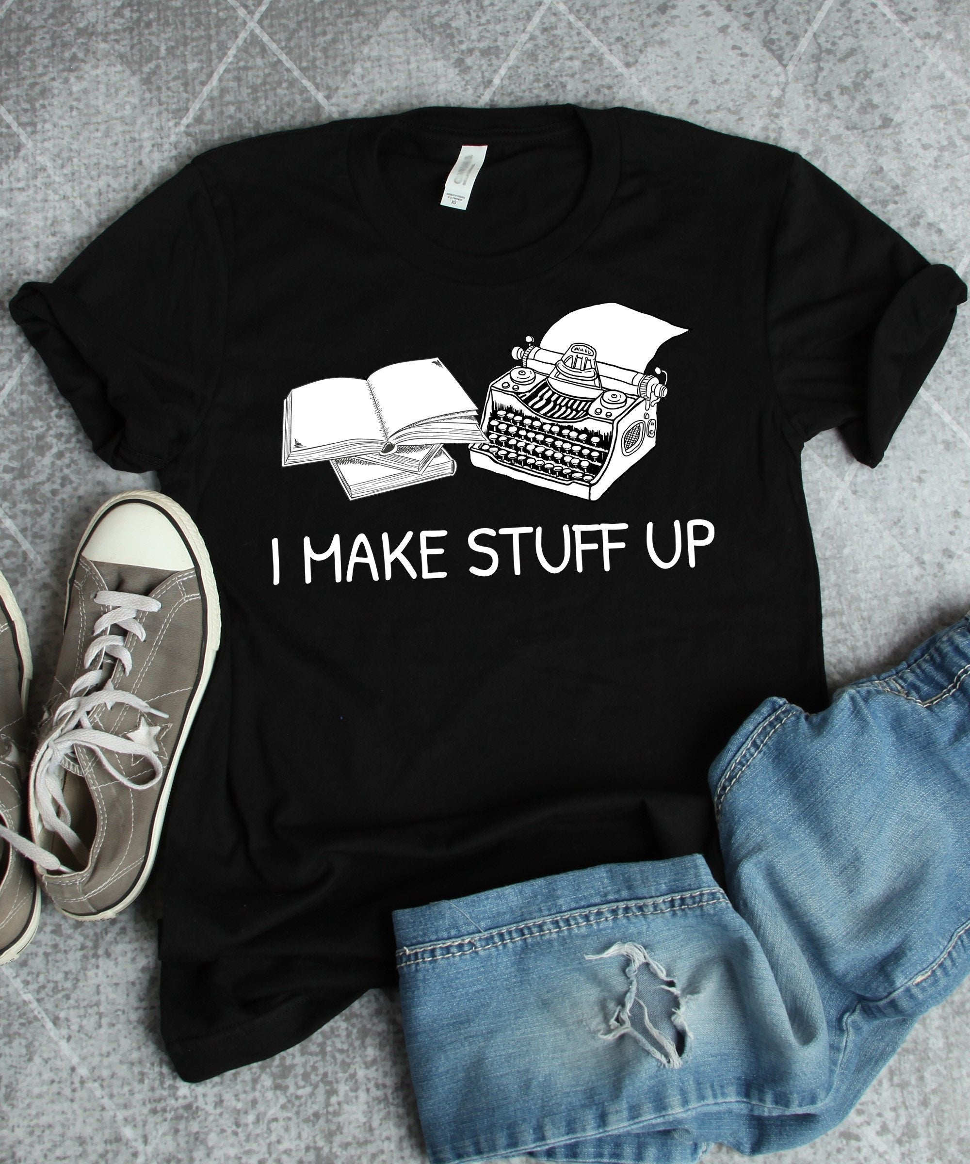 I Make Stuff Up Funny Writer Gift Standard/Premium T-Shirt Hoodie