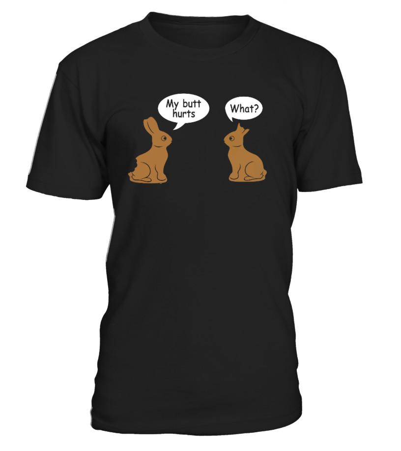 My Butt Hurts – What – Easter Bunny T Shirts C-8Ghrh