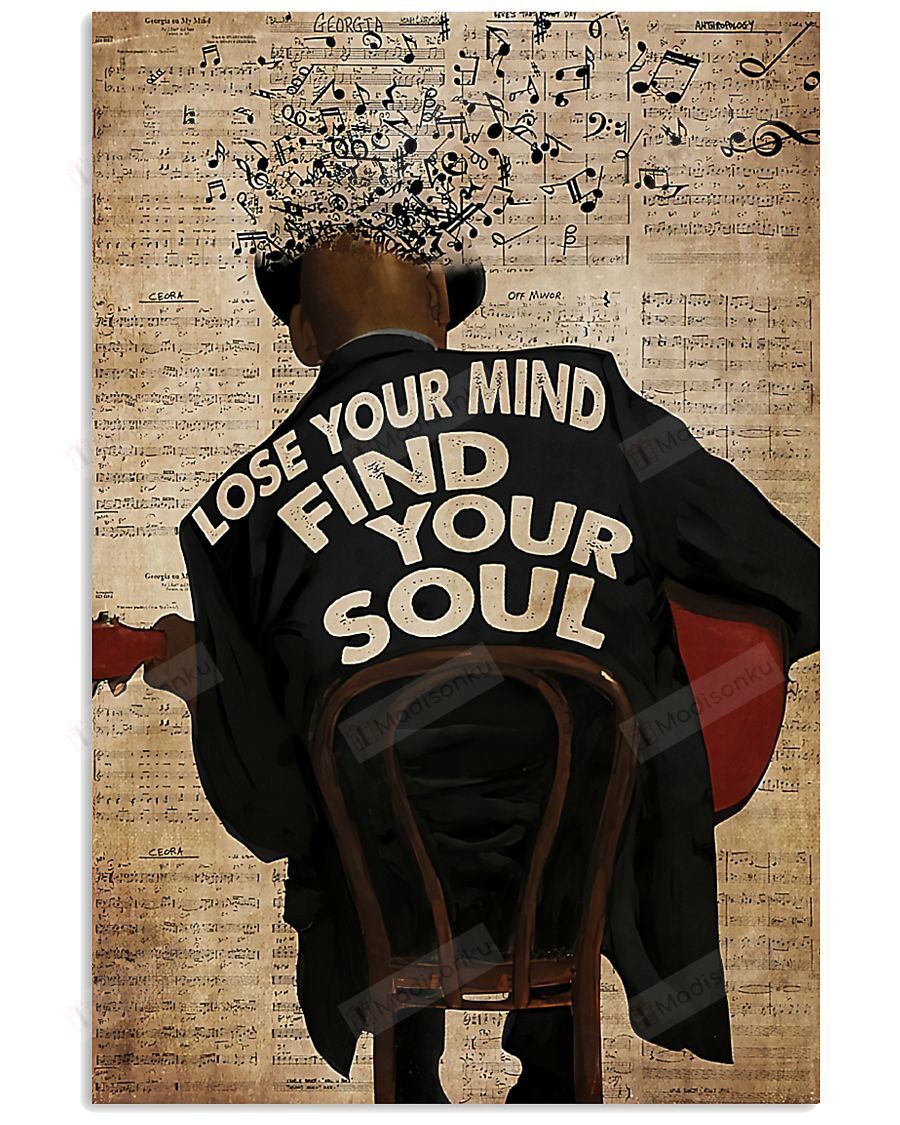 Black Man Lose Your Mind Find Your Soul Vertical Poster – Print Perfect, Ideas On Xmas, Birthday, Home Decor, No Frame Full Size