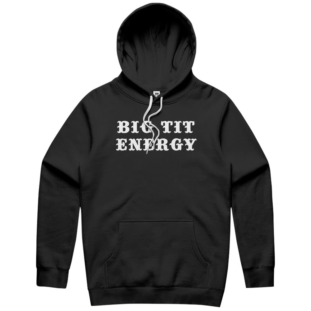 Big Tit Energy Funny Sarcasm Hoodie